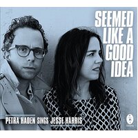 It Seemed Like A Good Idea -Haden, Petra / Harris, Jesse CD