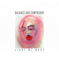 Light We Made -Balance Composure CD