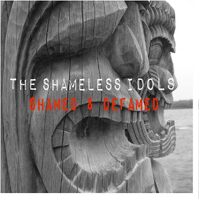 Shamed & Defamed - Shameless Idols CD