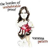 The Burden Of Unshakeable Proof - Vanessa Peters CD