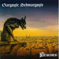 Gargoyle Schmargoyle -Bluesbenders CD