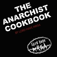 The Anarchist Cookbook - Lord Have Mrsa CD