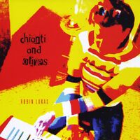 Chianti And Olives - Robin Lukas CD