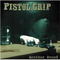 Pistol Grip – Another Round CD