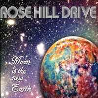 Moon Is The New Earth - ROSE HILL DRIVE CD