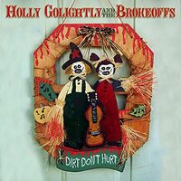 Dirt Dont Hurt -Golightly, Holly The Brokeoffs CD