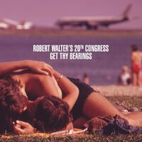 Get Thy Bearings - Robert 20Th Congress Walter CD