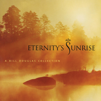 Eternity's Sunrise: A Bill Douglas Reaction CD