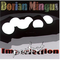 Perfect Imperfection -Dorian Mingus CD