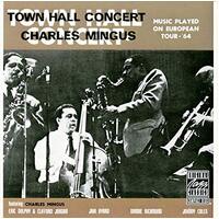 Town Hall Concert - CD By Charles Mingus