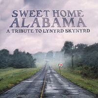 Sweet Home Alabama - A Tribute To Lynyrd Skynyrd - Unknown Artist CD NEW SEALED