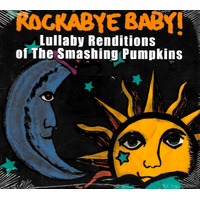 Rockabye Baby! Lullaby Renditions Of The Smashing Pumpkins - Michael Armstrong CD