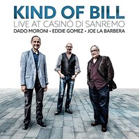 Kind Of Bill: Live At Casino Di Sanremo -Moroni, Dado Gomez, Eddie La Barbera, CD