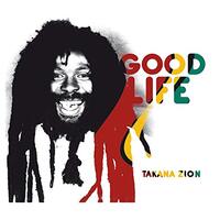 Good Life -Takana Zion CD