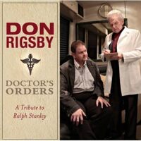 Doctors Orders A Tribute To Ralph Stanley - Don Rigsby CD