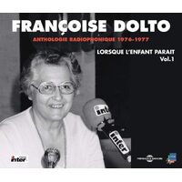 Anthologie Radiophonique-Lorsque Lenfant Parait - Francoise Dolto CD