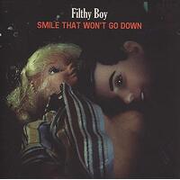 Smile That Won‚ÄôT Go Down -Filthy Boy CD