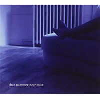 Near Miss -That Summer CD