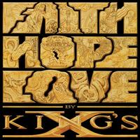 Faith Hope Love - King's X CD