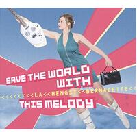 Save The World With This -La Hengst, Bernadette CD