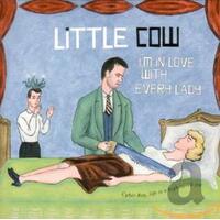 Im In Love With Every Lady -Little Cow CD