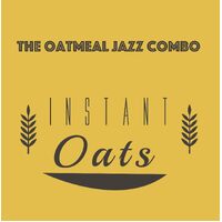 Instant Oats - The Oatmeal Jazz Combo CD