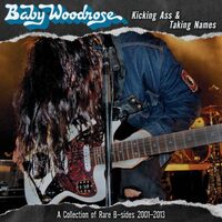 Kicking Ass & Taking Numbers - BABY WOODROSE CD