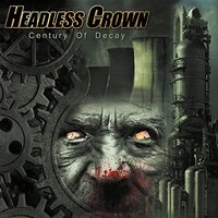 Century Of Decay -Headless Crown CD