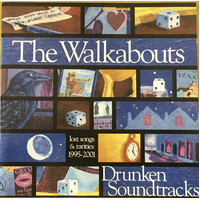 Drunken Soundtracks (Lost Songs & Rarities 1995-2001) - The Walkabouts NEW