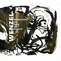 Widersteh, So Lang Dus K -Wenzel, Hanseckardt CD