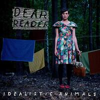 Idealistic Animals -Dear Reader CD