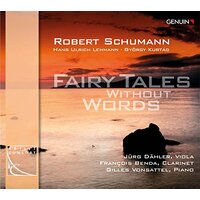 Fairy Tales Without Words -Robert Schumann, Hans Ulrich Lehmann, György Kurtág, CD