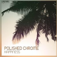 Happiness - POLISHED CHROME CD