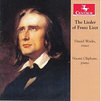 Leider Of Franz Liszt -Daniel Weeks, Naomi Oliphant CD