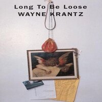 Long To Be Loose -Krantz,Wayne CD