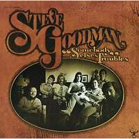 Somebody Else's Troubles - Steve Goodman CD