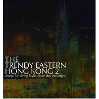 Various - The Trendy Eastern Hong Kong 2 CD