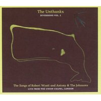 Diversions V1: Songs Of Robert Wyatt & Antony & The Johnsons -The Unthanks CD