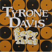 Sexy Thing - Tyrone Davis CD