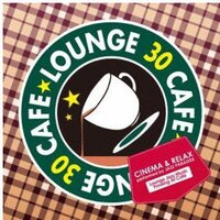 Lounge Jazz Flowing At Cafe: Best 30 Cinema -Various CD