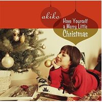 Have Yourself A Merry Little Christmas - AKIKO CD