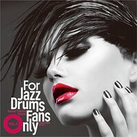 For Jazz Drums Fans Only / Various - Various Artists CD