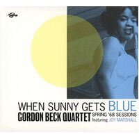 When Sunny Gets Blue Spring 68 Sessions BECK,GORDON QUARTET MUSIC CD NEW SEALED