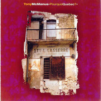 Tony McManus - Pourquoi Quebec? CD