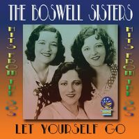 Let Yourself Go - Boswell Sisters CD