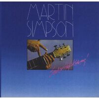 Sad Or High Kicking - Martin Simpson CD