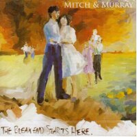 Bleak End Starts Here -Mitch Murray CD