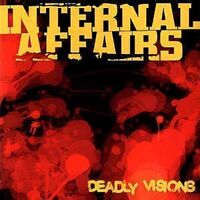 Internal Affairs - Deadly Visions CD