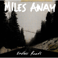 Miles Away - Endless Roads CD