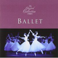 Classical Collections: Ballet / Various - Various Artists CD